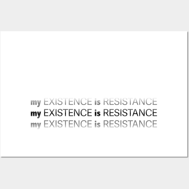 My Existence Is Resistance v2.2 Black Wall Art by Model Deviance Designs